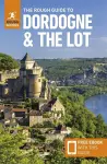 The Rough Guide to Dordogne and the Lot: Travel Guide with eBook cover