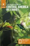 The Rough Guide to Central America on a Budget: Travel Guide with eBook cover