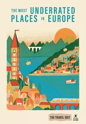 Rough Guides Travel Edit: The Most Underrated Places in Europe cover