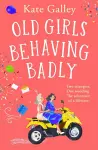 Old Girls Behaving Badly cover