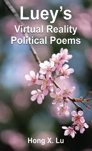 Luey's Virtual Reality Political Poems cover