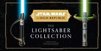 Star Wars: The High Republic: The Lightsaber Collection cover