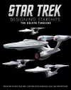 Star Trek: Designing Starships Volume 3: The Kelvin Timeline cover