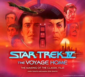 Star Trek IV: The Voyage Home – The Making of the Classic Film cover