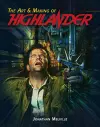 The Art & Making of Highlander cover