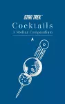 Star Trek Cocktails: A Stellar Compendium cover