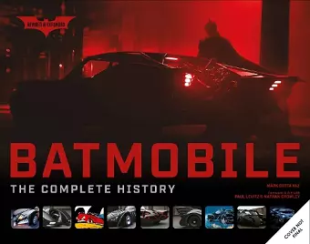 Batmobile: The Complete History (Revised and Expanded) cover