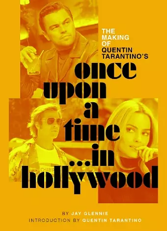 The Making of Quentin Tarantino's Once Upon a Time in Hollywood cover