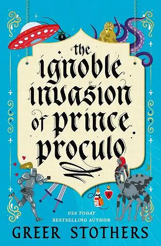 The Ignoble Invasion of Prince Proculo cover