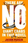 There Are No Giant Crabs in This Novel cover