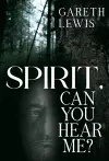 Spirit, Can You Hear Me? cover