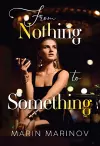 From Nothing to Something cover