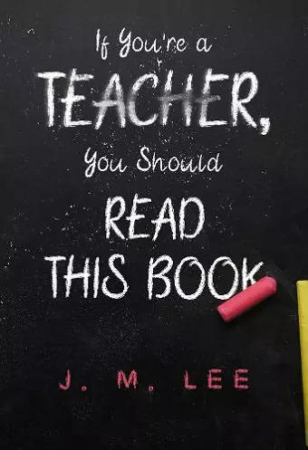 If You're a Teacher, You Should Read This Book cover