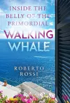 Inside the Belly of the Primordial Walking Whale cover