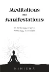 Meditations and Manifestations: An Anthology of Love, Pathology, Awareness cover