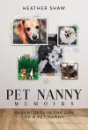 Pet Nanny Memoirs: Adventures in the Life of a Pet Nanny (Hardback) cover