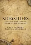 Storysellers: Those Who Tried to Be the Architects of Human History cover