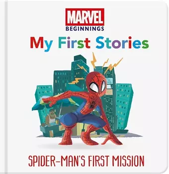 Marvel Beginnings: My First Stories Spider-Man’s First Mission cover