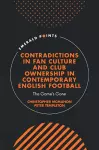 Contradictions in Fan Culture and Club Ownership in Contemporary English Football cover
