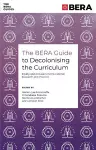 The BERA Guide to Decolonising the Curriculum cover