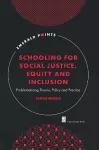 Schooling for Social Justice, Equity and Inclusion cover