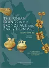 The Ionian Islands in the Bronze Age and Early Iron Age cover