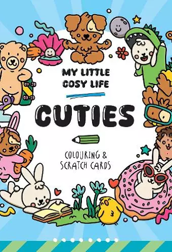 My Little Cosy Life Cuties Colouring & Scratch Cards cover