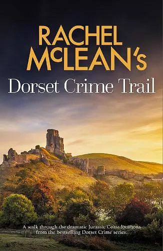 Rachel McLean's Dorset Crime Trail cover