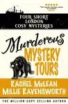Murderous Mystery Tour: Four Short London Cosy Mysteries cover