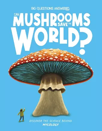 Can Mushrooms Save the World? cover