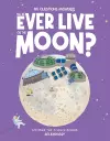 Will We Ever Live on the Moon? cover