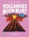 Can Volcanoes Turn the Moon Blue? cover