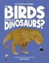 Are Birds Modern-Day Dinosaurs? cover