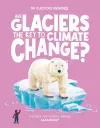 Are Glaciers the Key to Climate Change? cover