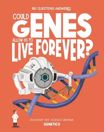 Could Genes Allow Us to Live Forever? cover