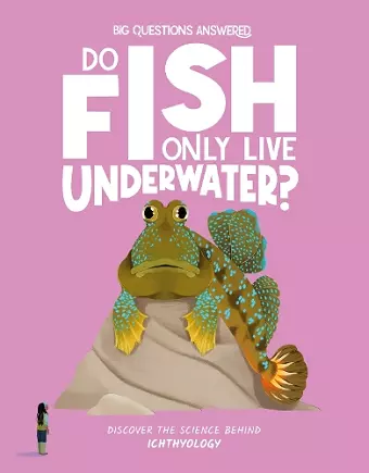 Do Fish Only Live Underwater? cover