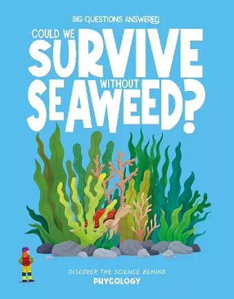 Could We Survive Without Seaweed? cover