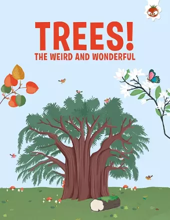 Trees, The Weird and Wonderful cover