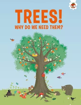 Trees, Why Do We Need Them? cover