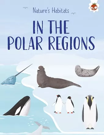 Nature's Habitats: In the Polar Regions cover