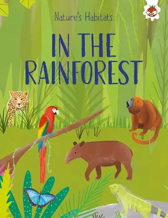 Nature's Habitats: In The Rainforest cover