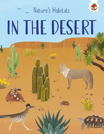 Nature's Habitats: In the Desert cover