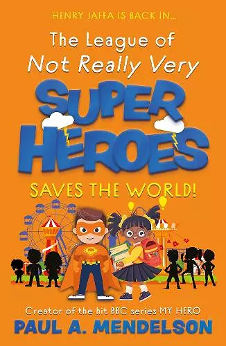 The League of Not Really Very Super Heroes Saves the World! cover