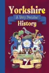 Yorkshire: A Very Peculiar History cover