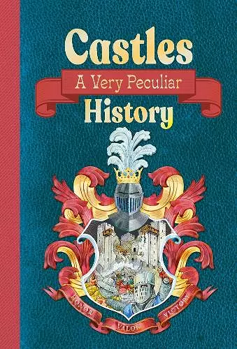 Castles: A Very Peculiar History cover