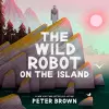 The Wild Robot on the Island cover