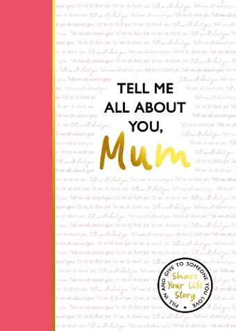 Tell Me All About You, Mum cover