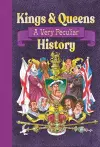 Kings & Queens Of Great Britain: A Very Peculiar History cover