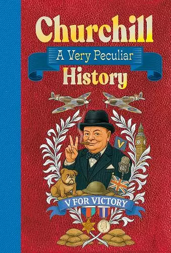 Churchill, A Very Peculiar History cover
