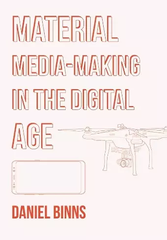 Material Media-Making in the Digital Age cover